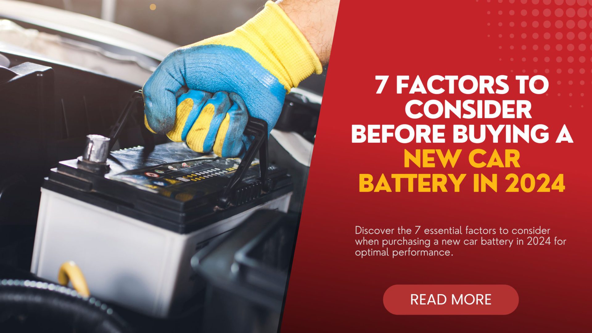 7 Factors to Consider Before Buying a New Car Battery in 2024