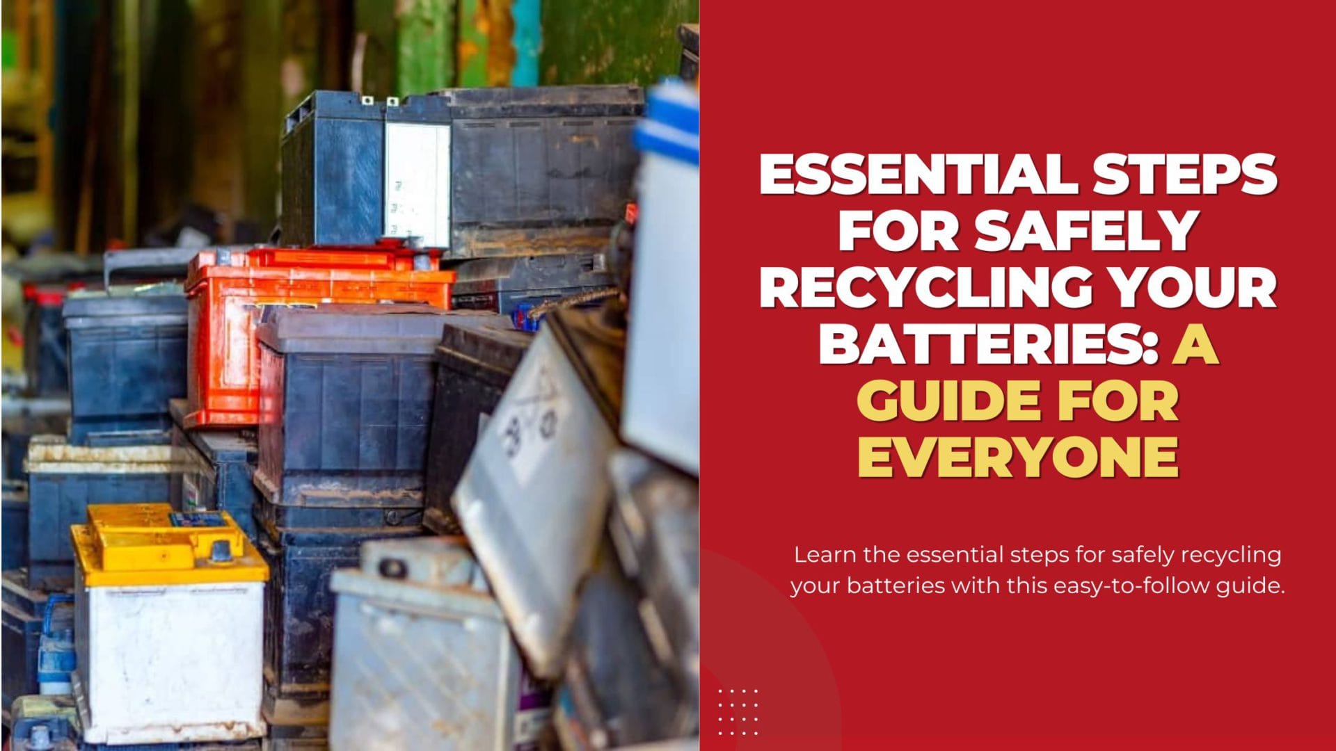 Safe Steps for Recycling Batteries