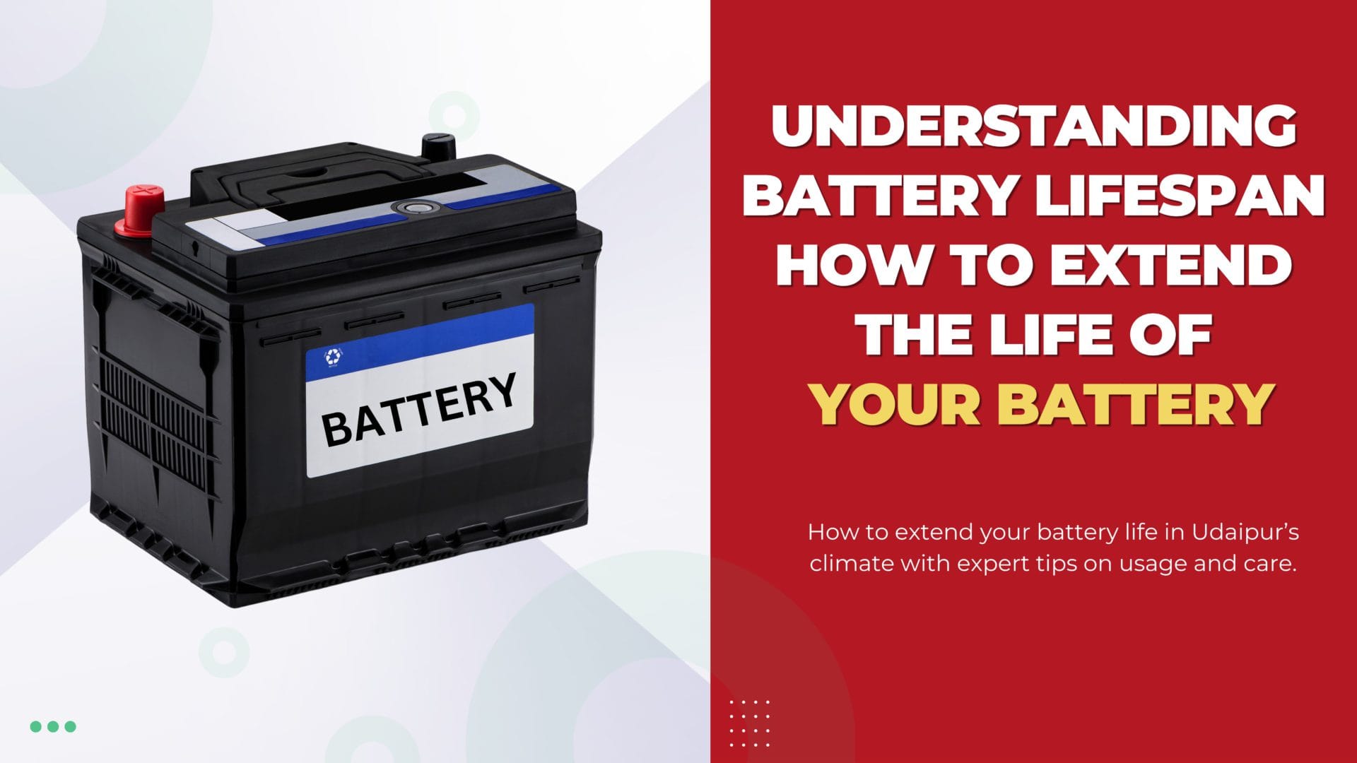 Understanding Battery Lifespan How to Extend the Life of Your Battery